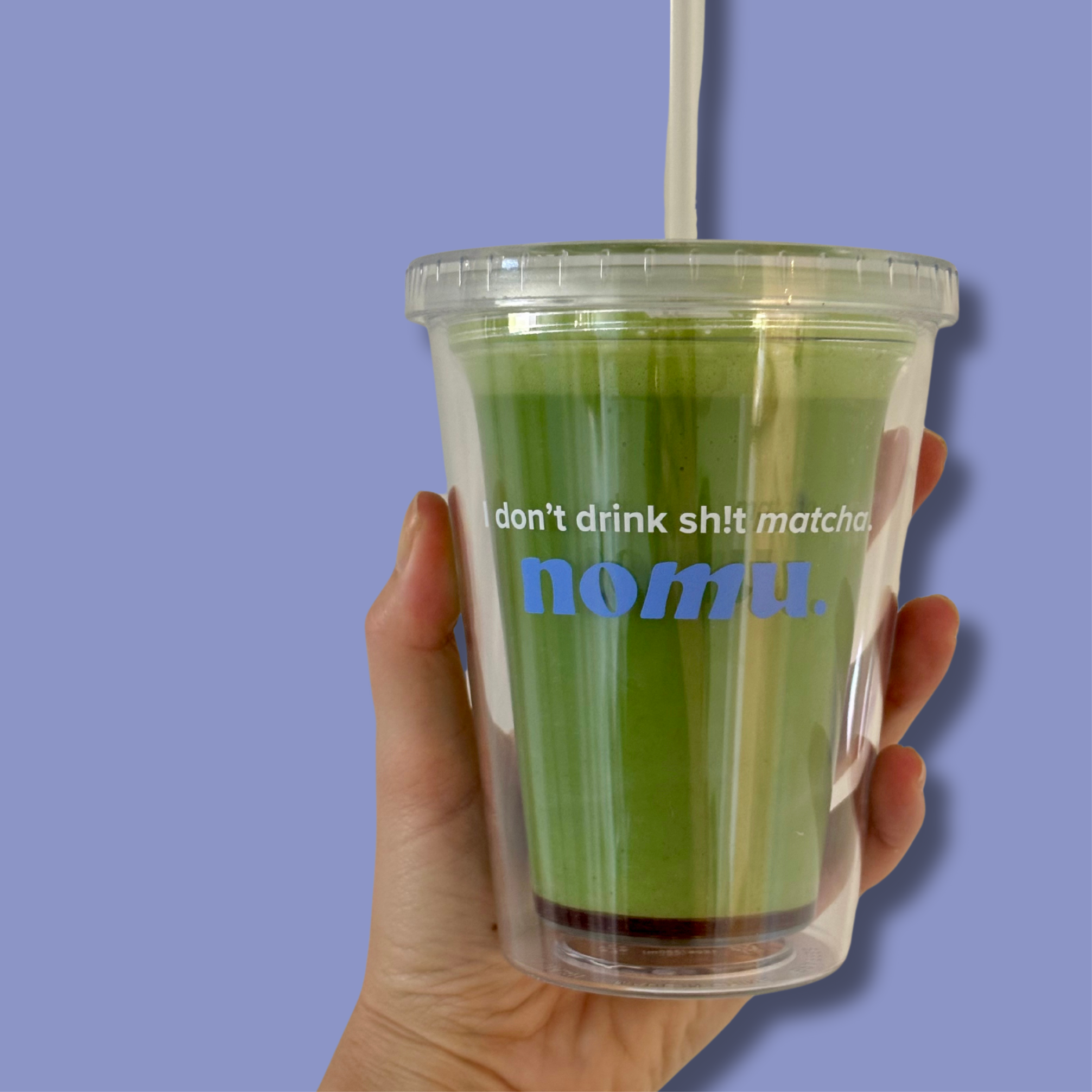 I Don't Drink Sh!t Matcha Tumbler Cup